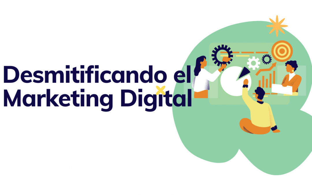 Desmitificando el Marketing Digital